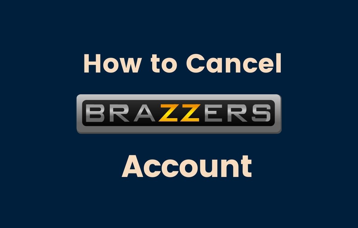 How To Delete A Brazzers Account