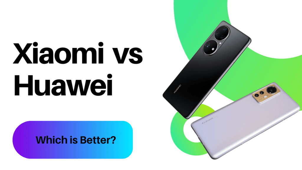 Xiaomi vs Huawei